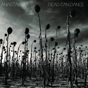 Dead Can Dance -  Anastasis