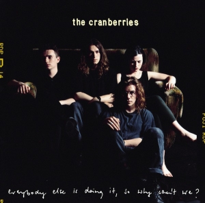 The Cranberries  Everybody Else Is Doing It, So Why Can't We (LP)