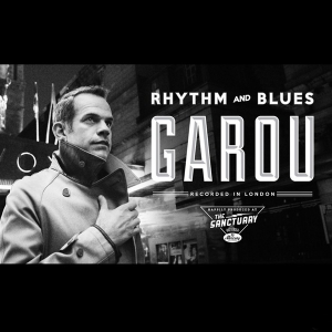 Garou - Rhythm & Blues