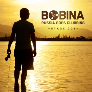 Bobina. Russia Goes Clubbing Stage 006