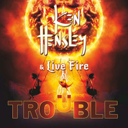 Ken Hensley & Live Fire - Trouble