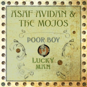 Asaf Avidan & The Mojos - Poor boy (Lucky man)
