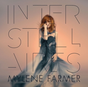 Mylene Farmer - Interstellaires ristal