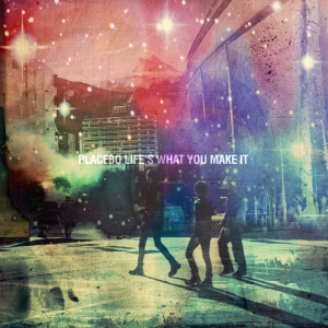 Placebo - Life's What You Make It (EP)