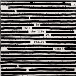 Roger Waters - Is This The Life We Really Want? (2LP)