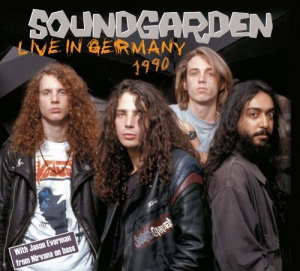 Soundgarden - Live In Germany 1990