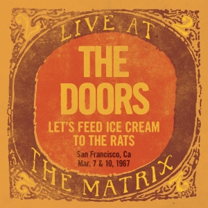 The Doors - Live At The Matrix Part 2: Let’s Feed Ice Cream To The Rats (LP)