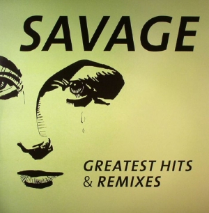Savage – Greatest Hits & Remixes (LP)