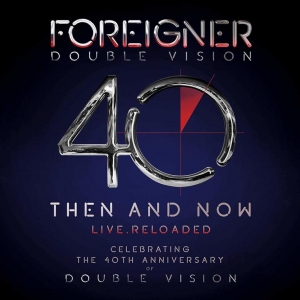 Foreigner - Double Vision. Then And Now Live (CD+DVD)