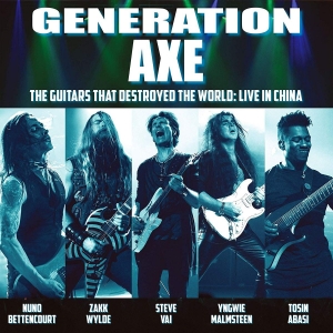 Generation Axe - The Guitars That Destroyed the World (Live In China)