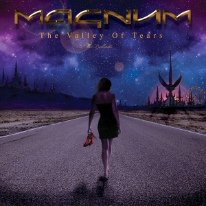 Magnum - The Valley Of Tears -The Ballads