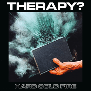 Therapy - Hard Cold Fire